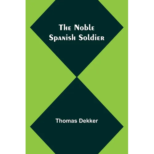 The Noble Spanish Soldier