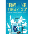 Travel Far, Journey Deep
