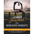 A Grief Journal for Bereaved Parents
