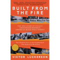 Built from the Fire: The Epic Story of Tulsa's Greenwood District, America's Black Wall Street