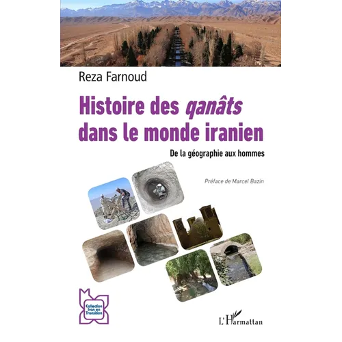 Histoire des qanâts dans le monde iranien: De la géographie aux hommes