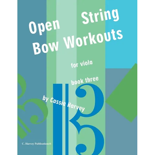 Open String Bow Workouts for Viola, Book Three