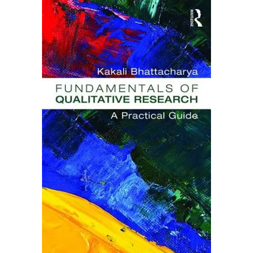 Fundamentals of Qualitative Research: A Practical Guide