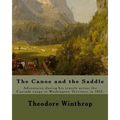 The Canoe and the Saddle, By: Theodore Winthrop: This work is subtitled "Adventures Among the Northwestern Rivers and Forests". It is an account of