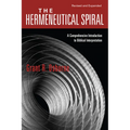 The Hermeneutical Spiral: A Comprehensive Introduction to Biblical Interpretation