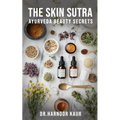 The Skin Sutra ( Ayurveda Beauty Secrets)
