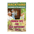 Backyard Homesteading: Proven Tips For Self-Sufficient Life