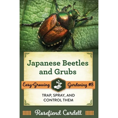 Japanese Beetles and Grubs: Trap, Spray, and Control Them