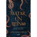 Matar Un Reino / To Kill a Kingdom