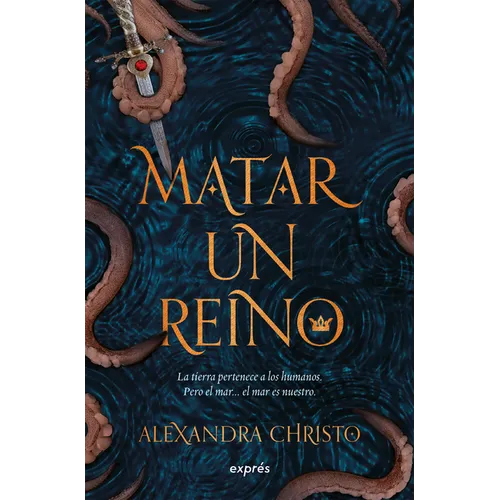 Matar Un Reino / To Kill a Kingdom