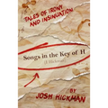 Songs In The Key Of H: Tales Of Irony & Insinuation