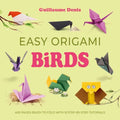 Easy Origami Birds: 400 Pages Ready to Fold with 10 Step-By-Step Tutorials