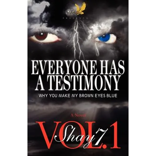 Everyone Has A Testimony: Why You Make My Brown Eyes Blue