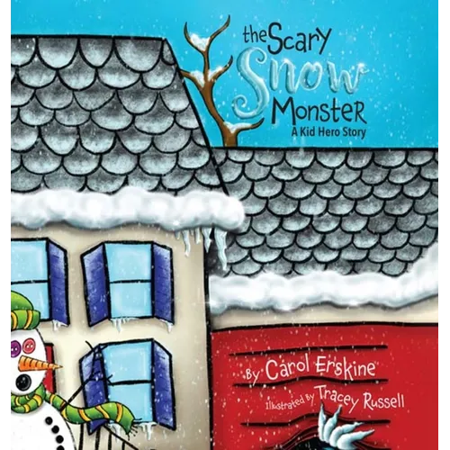 The Scary Snow Monster A Kid Hero Story