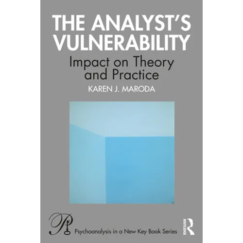The Analyst's Vulnerability: Impact on Theory and Practice