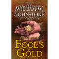 Fool's Gold: A Novel of the Gold Rush