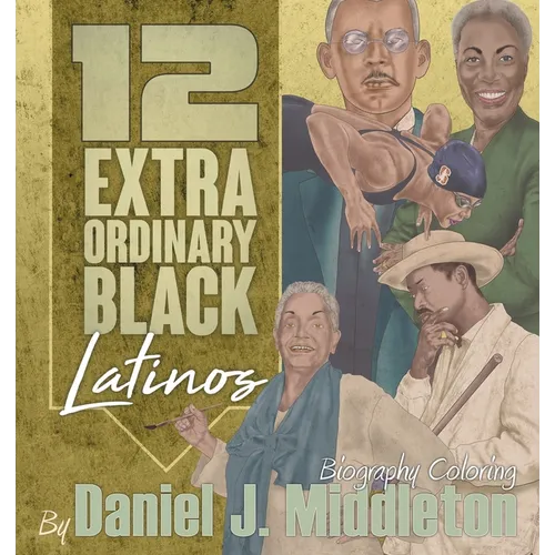 12 Extraordinary Black Latinos: Biography Coloring