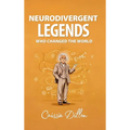 Neurodivergent Legends Who Changed the World