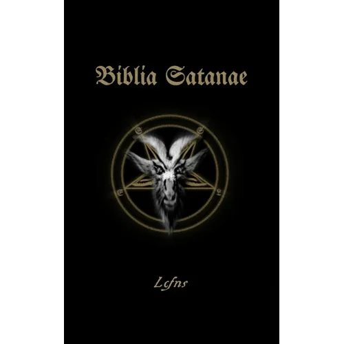 Biblia Satanae: Traditional Satanic Bible