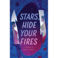 Stars, Hide Your Fires