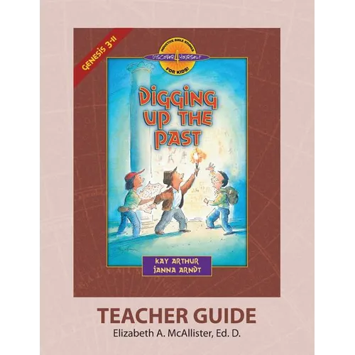 Discover 4 Yourself(r) Teacher Guide: Digging Up the Past