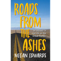 Roads from the Ashes: An Odyssey in Real Life on the Virtual Frontier