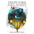 Death Lord Arcanist