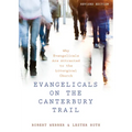 Evangelicals on the Canterbury Trail: Why Evangelicals Are Attracted to the Liturgical Church