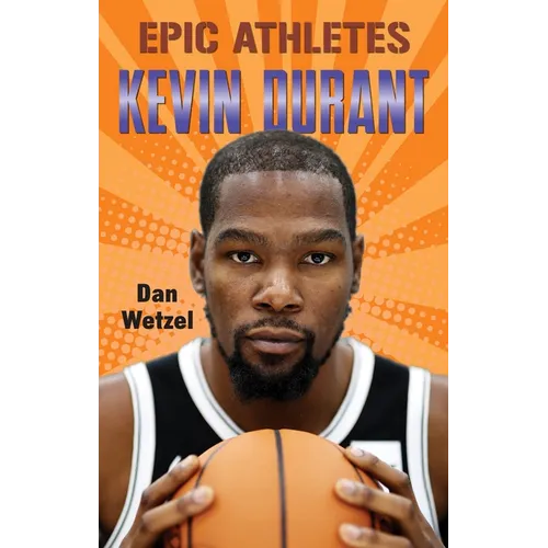 Epic Athletes: Kevin Durant