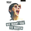 We Want You to Watch