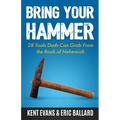 Bring Your Hammer: 28 Tools Dads Can Grab From the Book of Nehemiah
