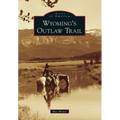 Wyoming's Outlaw Trail