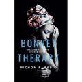 Bonnet Therapy Volume One: Healing Through Spoken Word