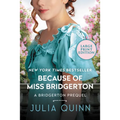 Because of Miss Bridgerton: A Bridgerton Prequel