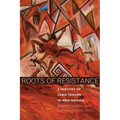 Roots of Resistance: A History of Land Tenure in New Mexico