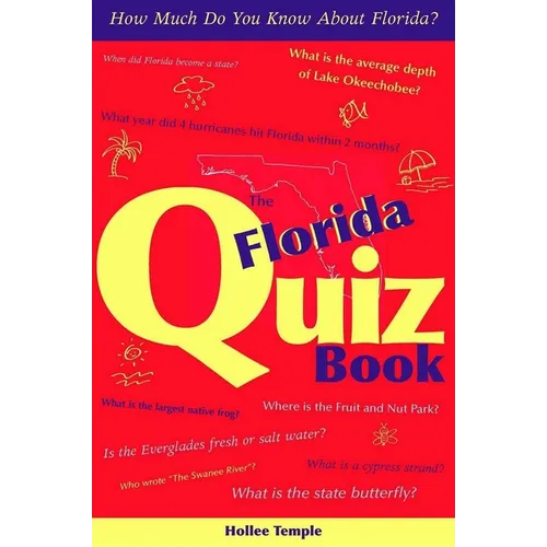 The Florida Quiz Book: How Much Do You Know about Florida?