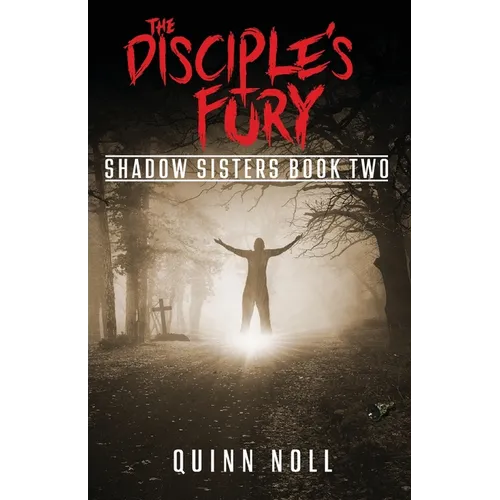 The Disciple's Fury: Shadow Sisters Book Two