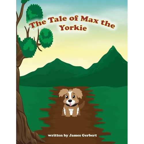 Max A Tale of a Yorkie