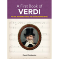 A First Book of Verdi: For the Beginning Pianist with Downloadable Mp3s