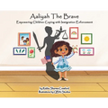 Aaliyah the Brave: Empowering Children Coping with Immigration Enforcement