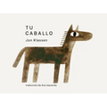Tu Caballo: (Un Libro de Cartón Con Ilustraciones Minimalistas Que Explora La Imaginación, La Amistad Y El Compañerismo Para Niños de 2 a 5 Años)