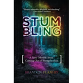 Stumbling: A Sassy Memoir about Coming Out of Evangelicalism