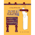 A Chip Off the Old Block and Cleaver: A Memoir, A Cookbook, A Dollop of Poetry