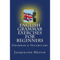 English Grammar Exercises For Beginners: Grammar and Vocabulary