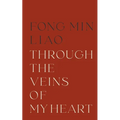 Through The Veins Of My Heart