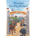 Walking San Francisco on the Barbary Coast Trail