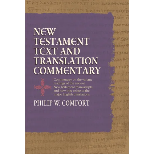 New Testament Text and Translation Commentary