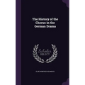 The History of the Chorus in the German Drama