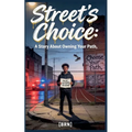 Street's Choice: A story about your path