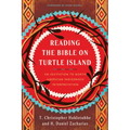 Reading the Bible on Turtle Island: An Invitation to North American Indigenous Interpretation